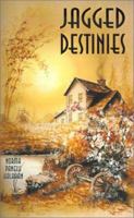 Jagged Destinies 158721802X Book Cover