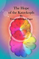 The Hope of the Katzekopfs, by William Churne 1022469851 Book Cover