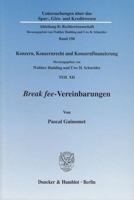 Break Fee-Vereinbarungen: Eine Untersuchung Von Vereinbarungen Fur Den Fall Des Scheiterns Einer M&a-Transaktion. Konzern, Konzernrecht Und Konzernfin 3428110889 Book Cover