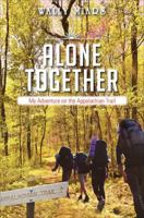 Alone Together: My Adventure on the Appalachian Trail 1625101716 Book Cover