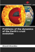 Problems of the dynamics of the Earth's crust evolution 6207857232 Book Cover