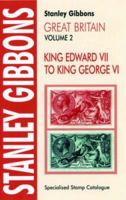 Stanley Gibbons Specialized Stamp Catalogue: Great Britain, Vol. 2 - King Edward VII to King George VI 0852595662 Book Cover