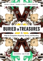 Buried in Treasures: Help for Compulsive Acquiring, Saving, and Hoarding 0199329257 Book Cover