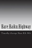 Hare Haiku Highway 1478286121 Book Cover
