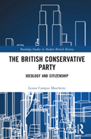The British Conservative Party: Ideology and Citizenship 103249641X Book Cover