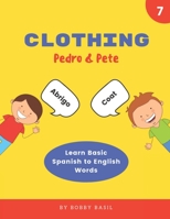 Clothing: Learn Basic Spanish to English Words 1795000244 Book Cover