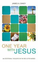 One Year with Jesus: 365 Devotional Thoughts on the Red Letter Words 1602608938 Book Cover