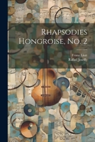 Rhapsodies Hongroise, no. 2 1021464996 Book Cover