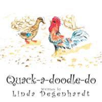 Quack-A-Doodle-Do 1514486083 Book Cover