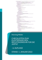 Checklisten zum elektronischen Rechtsverkehr für die Justiz: Bearbeitungshinweise und Übersichten für juristische Entscheider - 3. Aufl. 3755738287 Book Cover