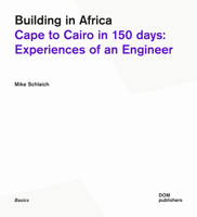Building in Africa: Cape to Cairo in 150 days: Experiences of an Engineer (Basics) 3869229330 Book Cover