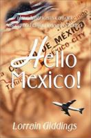 Hello Mexico: How Americans Can Get Along & Enjoy Living in Mexico 1583487662 Book Cover