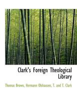 Clark's Foreign Theological Library 1140527894 Book Cover