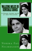 Walking Miles in Sensible Shoes : A Nurse Looks Back at Her Vocation 1541133307 Book Cover
