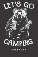 Kalender: Kalender | Notizkalender | Schreibkalender | Jahreskalender | Tageskalender | DIN A5 | ... | Let's Go Camping (German Edition) 1675563128 Book Cover