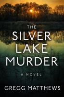 The Silver Lake Murder 1638775362 Book Cover