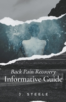 Back Pain Recovery Informative Guide B09LZX6RWQ Book Cover