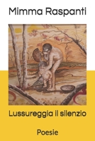 Lussureggia il silenzio: Poesie B08T48HSSW Book Cover