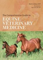 The Comprehensive Guide to Equine Veterinary Medicine 1402710534 Book Cover