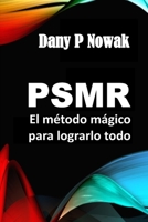 PSMR: Método Mágico para Lograrlo Todo (Spanish Edition) B0CJKTT4J4 Book Cover