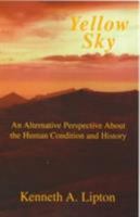 Yellow Sky: An Alternative Perspective About the Human Condition and History 1891850032 Book Cover