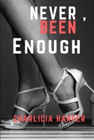 Never, Been Enough 0359685404 Book Cover