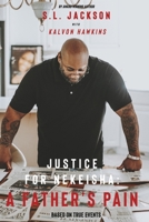Justice for NeKeisha: A Father's Pain B0BGZ2HNHY Book Cover