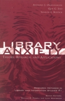 Library Anxiety: Theory, Research, and Applications: Theory, Research, and Applications 0810849550 Book Cover