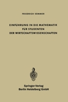 Einführung in die Mathematik für Studenten der Wirtschaftswissenschaften 3662238322 Book Cover