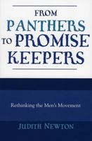 From Panthers to Promise Keepers: Rethinking the Men's Movement (The New Social Formations) 0847691306 Book Cover