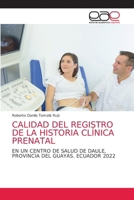 Calidad del Registro de la Historia Clínica Prenatal (Spanish Edition) 6202165871 Book Cover