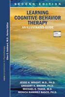 Learning Cognitive-Behavior Therapy: An Illustrated Guide 1585621536 Book Cover