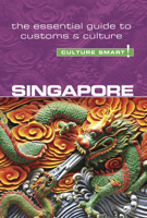Singapore - Culture Smart!: a quick guide to customs and etiquette (Culture Smart!) 1857333187 Book Cover