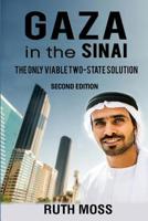 Gaza In The Sinai: The Only Viable Two-State Solution 1543248039 Book Cover