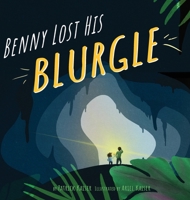 Benny Lost His Blurgle 1737230100 Book Cover