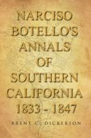 Narciso Botello's Annals of Southern California 1833 - 1847 149173261X Book Cover
