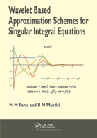 Wavelet Based Approximation Schemes for Singular Integral Equations 0367565544 Book Cover