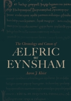 The Chronology and Canon of �lfric of Eynsham 1843845334 Book Cover