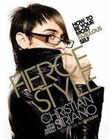 Fierce Style: How to Be Your Most Fabulous Self 0446546011 Book Cover