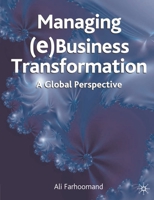 Managing (e)Business Transformation: A Global Perspective 1403936048 Book Cover