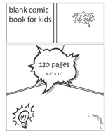 blank comic book for kids: Original Design - 120 pages | 8.5" x 11" |Create Your Own Comic Book Strip, Variety of Templates For Comic Book Drawing B088JKJ7FJ Book Cover