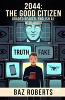 2044: The Good Citizen: Graded Reader - English A1 - With Audio B0HBKYT59T Book Cover
