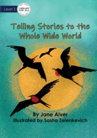 Telling Stories to the Whole Wide World 192262165X Book Cover