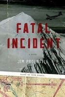 Fatal Incident 1934572772 Book Cover