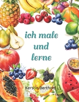 ich male und lerne: Früchte (German Edition) B0DSVHG8CN Book Cover