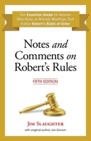 Notes and Comments on Robert's Rules: Fifth Edition B0BF6L7K1J Book Cover