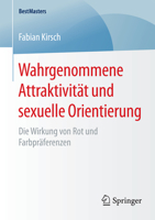 Wahrgenommene Attraktivitat Und Sexuelle Orientierung: Die Wirkung Von Rot Und Farbpraferenzen 3658084049 Book Cover