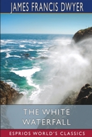The White Waterfall 1530576350 Book Cover
