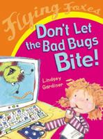 Don't Let The Bad Bugs Bite 0099434172 Book Cover