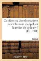 Confa(c)Rence Des Observations Des Tribunaux D'Appel Sur Le Projet de Code Civil. Partie 2 201368133X Book Cover